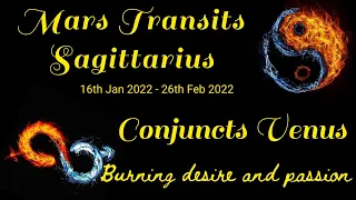 Mars Transit in Sagittarius 2022 | Mars Conjuncts Venus in Sagittarius | 16th Jan to 26th Feb