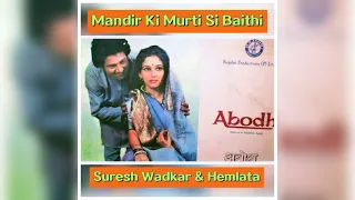 Mandir Ki Murti Si Baithi - Abodh (1984) - Suresh Wadkar, Hemlata - Ravindra Jain