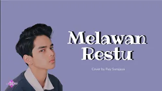 Mahalini - Melawan Restu (Lirik) || Cover by Ray Surajaya