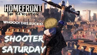 Is Homefront The Revolution THAT Bad? Shooter Saturday #28