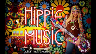 Hippie Music - PEACE FOR ALL !!!  - Guitar instrumental  version