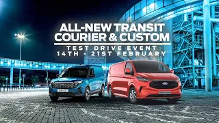 All-New Transit Courier & Custom - TEST DRIVE EVENT - 14-21 FEBRUARY