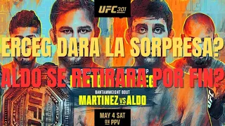 UFC 301: Pantoja vs. Erceg - Erceg Dara la Sorpresa? Aldo se retirara por fin?