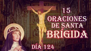 Las 15 oraciones de Santa Brígida día 124