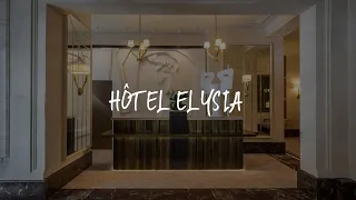 Hôtel Elysia Review - Paris , France