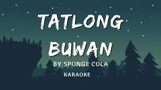 Sponge Cola - Tatlong Buwan | KARAOKE VERSION