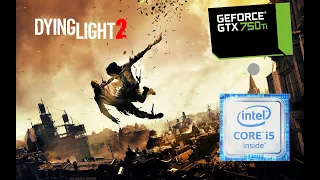 Dying Light 2: Stay Human (GTX 750 TI + I5 2400-8GB RAM)