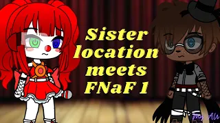 Sister Location meets FNaF 1 || My A.U || Gacha Club