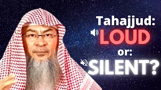 Should we pray Tahajjud loudly or silently? | Sheikh Assim Al Hakeem
