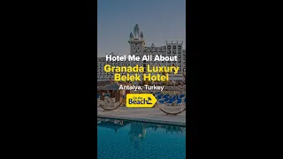 Hotel me all about Granada Luxury Belek | On the Beach