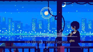 Hải Hải Hải (Piano Version) | 海海海 ( 钢琴 版 ) - 周涵 | Hot Tik Tok/Douyin