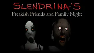 Slendrina's Freakish Friends and Family Night - Showcase (Extreme)