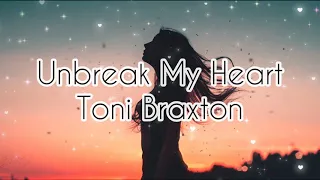 Unbreak My Heart - Tony Braxton (with lyrics and terjemahan bahasa)