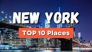 Top 10 Places To Visit In New York - NYC Travel Video