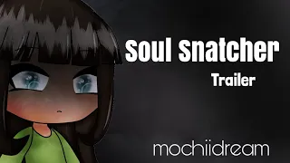 Soul Snatcher Trailer // mochiidream
