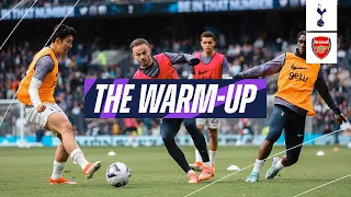 THE WARM-UP // TOTTENHAM HOTSPUR VS ARSENAL