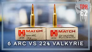 6 ARC vs 224 Valkyrie | TPH 62