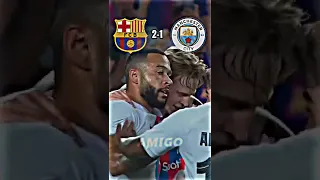 Barcelona vs Manchester City🤩🔥