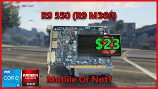 R9 350: The "mobile" hybrid GPU