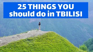 25 Things to do in TBILISI GEORGIA   |   Tbilisi Travel Guide