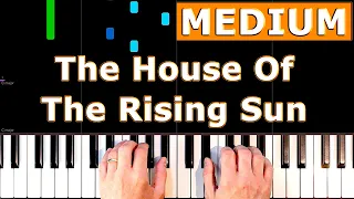 The House Of The Rising Sun - MEDIUM Piano Tutorial - [Sheet Music]