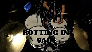 Korn - Rotting In Vain - Drum Cover