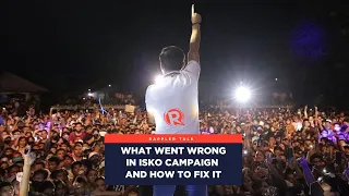 Rappler Talk: What went wrong in Isko Moreno campaign and how to fix it