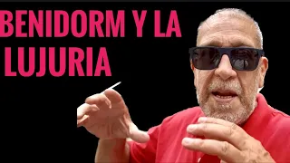 BENIDORM Y LA LUJURIA   Septiembre 2023 #8a