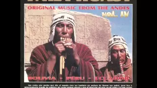 Ynka Huasy  - "Original Music From The Andes Vol 4"