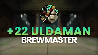 Uldaman +22 Timed | Brewmaster Commentary