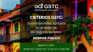 GSTC Webinar Español: Criterios GSTC – Sustentabilidad aplicada en el valor de mi negocio turístico