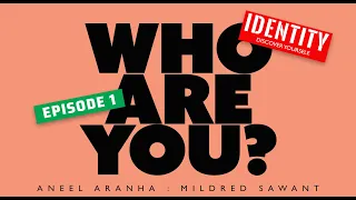 Identity #01 - Who Are You? by Aneel Aranha/Mildred Sawant