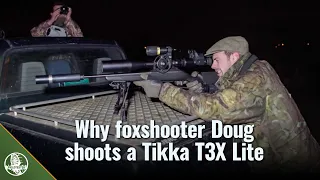 Why foxshooter Doug shoots a Tikka T3X Lite