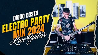 DIOGO COSTA | ELECTRO DJ MIX & LIVE GUITAR 🔥 Remixes Of Popular Songs🔥 Club Music 2024