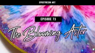 #73: The Blooming Aster (Epoxy resin art)