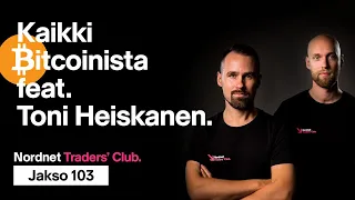 Kaikki bitcoinista feat. Toni Heiskanen | Traders' Club 103