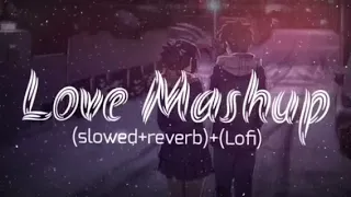 Mind Fresh Mashup 🪷 Slowed & Reverb ❤️ Arijit Sing Love Mashup 😍 Heart Touching Songs