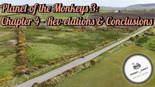 Planet of the Monkeys 3: Chapter 4 - Rev-elations & Conclusions