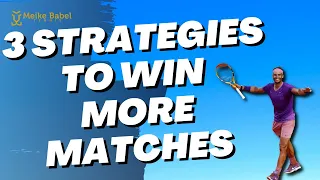 3 Simple Strategies for Winning More Singles Tennis Matches