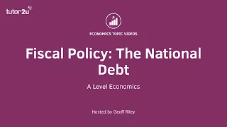 Fiscal Policy: The National Debt