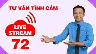 💥Live stream gỡ rối tơ lòng .... thòng 72