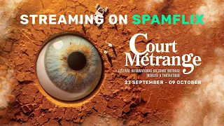 Court Métrange 2022 is streaming on Spamflix