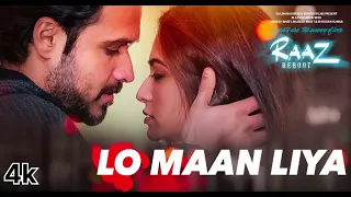 LO MAAN LIYA - | Raaz Reboot | Arijit Singh|Emraan Hashmi,Kriti Kharbanda