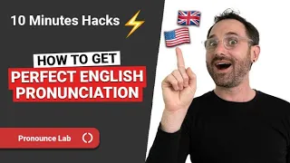 How To Get Perfect English Pronunciation Immediately