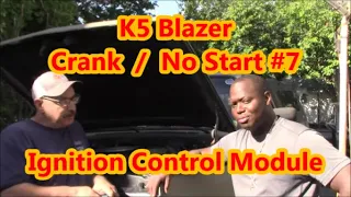 K5 Blazer: Crank No Start *PART 7* Ignition Control Module | Chevy Blazer V10 C10 K10 V15
