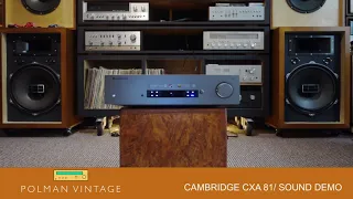 CAMBRIDGE CXA 81  SOUND DEMO