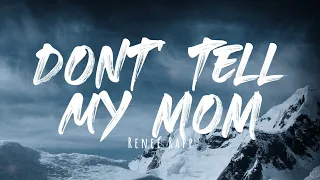 Reneé Rapp - Don't Tell My Mom (Lyrics) 1 Hour