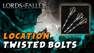 Lords Of The Fallen (2023) - Twisted Bolts Location (Ammunition / Holy Damage)