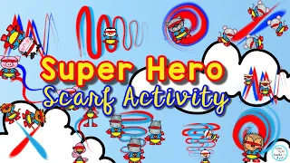 Superhero Scarf Activity |Scarf and Ribbon Dance | Movement| Children's Scarf Song |Sing Play Create