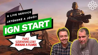 A live service játékoké a jövő? - IGN Start 2024/22.